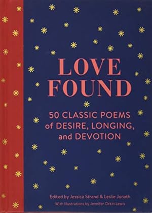 Imagen del vendedor de Love Found: 50 Classic Poems of Desire, Longing, and Devotion a la venta por WeBuyBooks