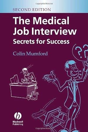 Image du vendeur pour The Medical Job Interview: Secrets for Success mis en vente par WeBuyBooks