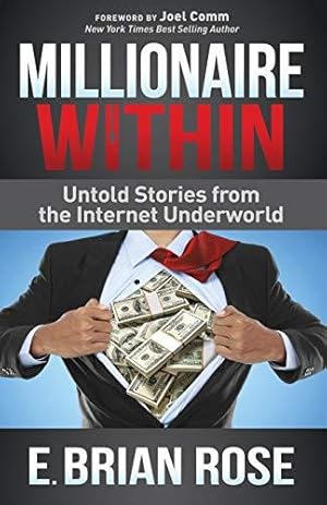 Bild des Verkufers fr Millionaire Within: Untold Stories from the Internet Underworld zum Verkauf von WeBuyBooks