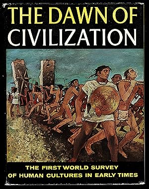 Immagine del venditore per The Dawn Of Civilization; The First World Survey Of Human Cultures In Early Times venduto da Granada Bookstore,            IOBA