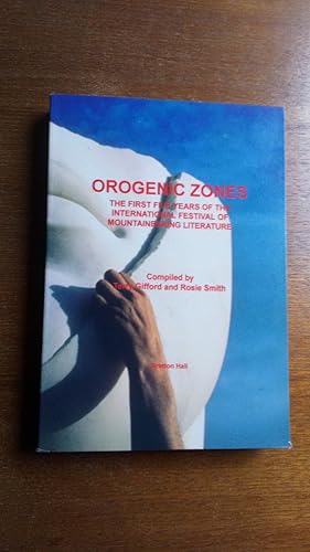 Immagine del venditore per Orogenic Zones: The First Five Years of the International Festival of Mountaineering Literature venduto da Le Plessis Books