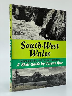 A Shell Guide to South-West Wales Pembrokeshire and Carmarthenshire.