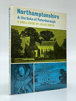 Northamptonshire & the Soke of Peterborough A Shell Guide.