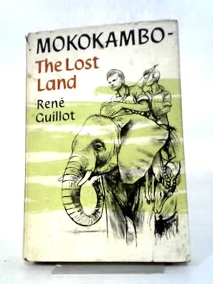Bild des Verkufers fr Mokokambo: The Lost Land zum Verkauf von World of Rare Books