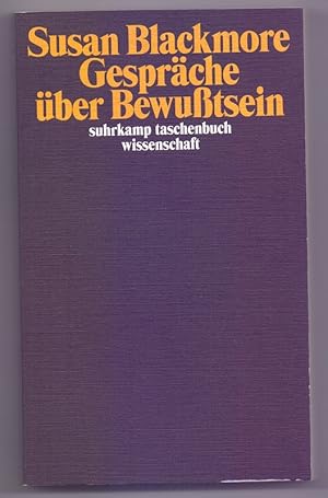 Gespräche über Bewußtsein. Susan Blackmore. Aus dem Engl. von Frank Born / Suhrkamp-Taschenbuch W...