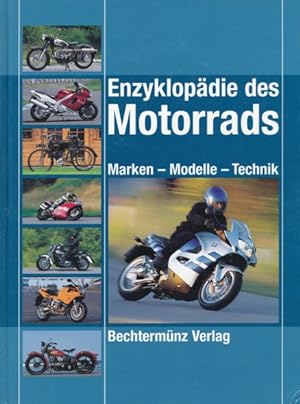 ENZYKLOPÄDIE DES MOTORRADS. Marken, Modelle, Technik.