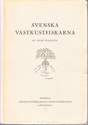 Bild des Verkufers fr Svenska vstkustfiskarna. Studier i en yrkesgrupps nringsliv och sociala kultur. Ak. avh. zum Verkauf von Centralantikvariatet