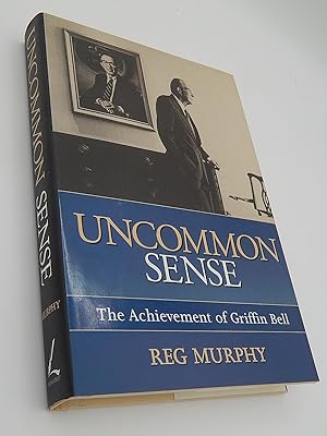 Uncommon Sense: The Achievement of Griffin Bell