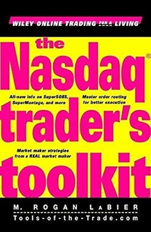 Bild des Verkufers fr The Nasdaq Trader's Toolkit: The Step-By-Step Guide to High-Impact Governance (Wiley Online Trading for a Living) zum Verkauf von WeBuyBooks