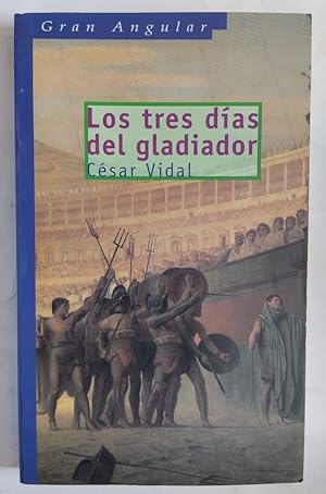 Imagen del vendedor de Los tres días del gladiador a la venta por Librería Ofisierra