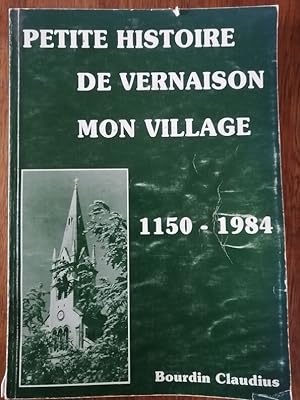 Petite histoire de Vernaison mon village 1150 1984 1985 - BOURDIN Claudius - Régionalisme Rhône A...