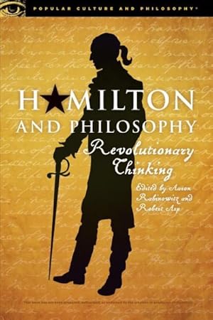 Imagen del vendedor de Hamilton and Philosophy : Revolutionary Thinking a la venta por GreatBookPrices