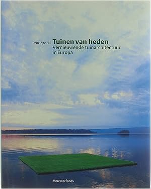 Seller image for Tuinen van heden: vernieuwende tuinarchitectuur in Europa for sale by Untje.com