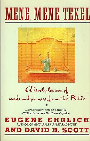Immagine del venditore per Mene, Mene, Tekel: A Lively Lexicon of Words and Phrases from the Bible venduto da A Cappella Books, Inc.
