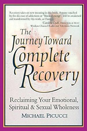 Seller image for The Journey Toward Complete: Reclaiming Our Emotional, Spiritual and Sexual Wholeness: Reclaiming Your Emotional, Spiritual and Sexual Wholeness for sale by WeBuyBooks