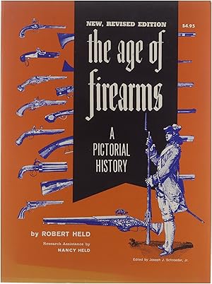 Image du vendeur pour The age of firearms; a pictorial history from the invention of gunpower to the advent of the modern breechloader. mis en vente par Untje.com