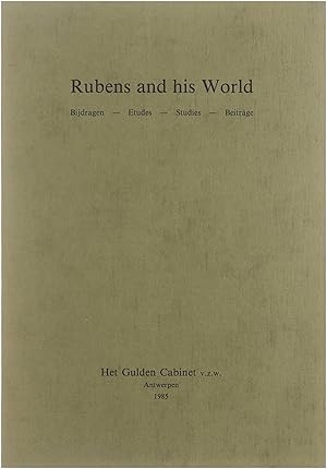 Bild des Verkufers fr Rubens and his world : bijdragen tudes studies Beitrge zum Verkauf von Untje.com