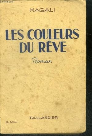 Bild des Verkufers fr LES COULEURS DU REVE - ROMAN zum Verkauf von Le-Livre