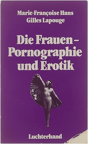 Bild des Verkufers fr Die Frauen, Pornographie und Erotik: Interviews zum Verkauf von Untje.com