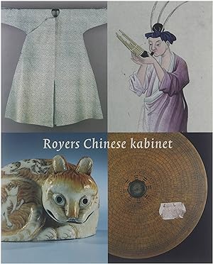 Imagen del vendedor de Royers Chinese kabinet: voorwerpen uit China verzameld door Jean Theodore Royer a la venta por Untje.com