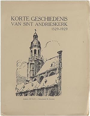 Bild des Verkufers fr Korte geschiedenis van Sint Andrieskerk 1529-1929 zum Verkauf von Untje.com