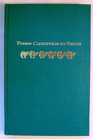 Three Caravans to Yuma: The Untold Story of Bactrian Camels in Western America