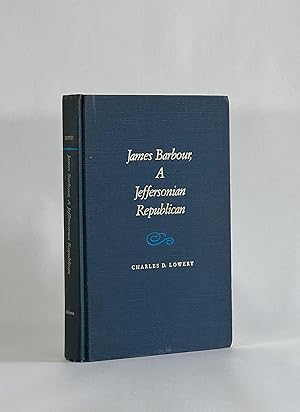 Seller image for JAMES BARBOUR, A JEFFERSONIAN REPUBLICAN for sale by Michael Pyron, Bookseller, ABAA