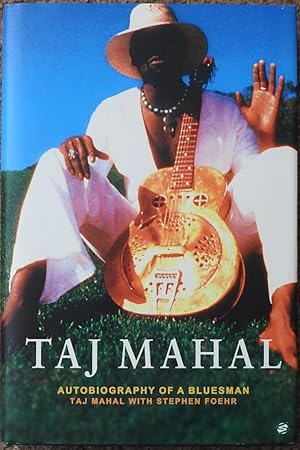 Taj Mahal : Autobiography of a Bluesman