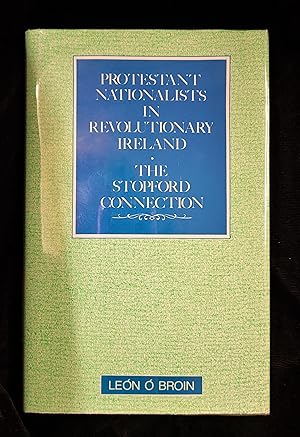 Imagen del vendedor de Protestant Nationalists in Revolutionary Ireland: The Stopford Connection a la venta por Second Edition Books