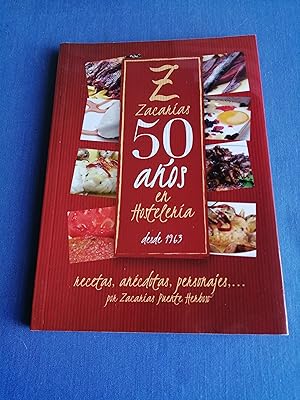 50 años Z ; Zacarías 1963-2013 [recetas, anécdotas, personajes .)
