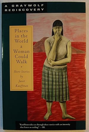 Places in the World a Woman Could Walk: Short Stories, Signed