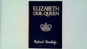 Immagine del venditore per Elizabeth our Queen venduto da Goldstone Rare Books