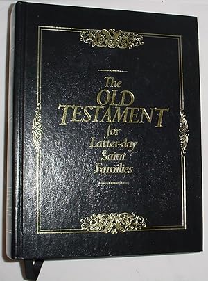 Bild des Verkufers fr The Old Testament for Latter-Day Saint Families zum Verkauf von R Bryan Old Books