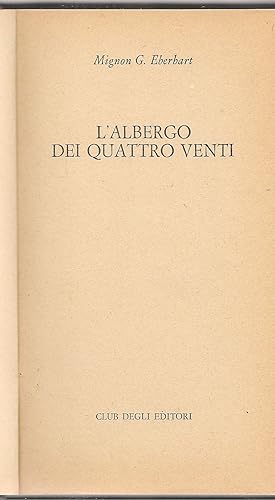 Seller image for L'ALBERGO DEI QUATTRO VENTI - MIGNON G. EBERHART for sale by Libreria Peterpan