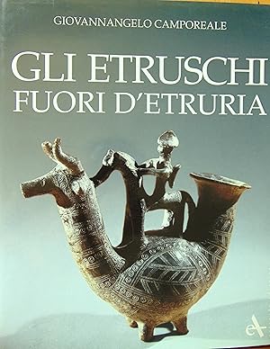 Gli Etruschi fuori d'Etruria