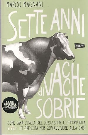 Bild des Verkufers fr SETTE ANNI DI VACCHE GRASSE - AMRCO MAGNANI zum Verkauf von Libreria Peterpan