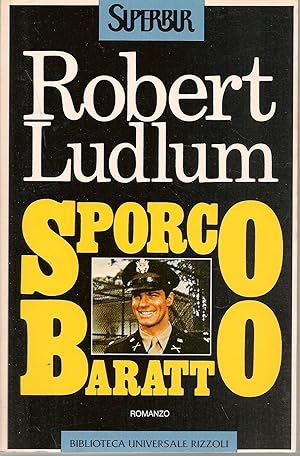 Immagine del venditore per SPORCO BARATTO - ROBERT LUDLUM venduto da Libreria Peterpan
