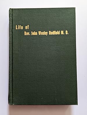 Seller image for Life of Rev. John Wesley Redfield, M.D. for sale by Beauford's Books