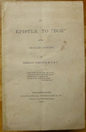 AN EPISTLE TO "BOZ" alias Charles Dickens