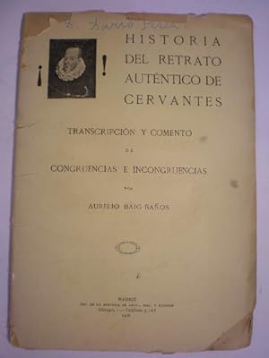 Imagen del vendedor de Historia del retrato autntico de Cervantes. Transcripcin y comento de congruencias e incongruencias a la venta por Librera Antonio Azorn