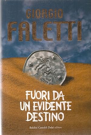 Immagine del venditore per FUORI DA UN EVIDENTE DESTINO - GIORGIO FALETTI venduto da Libreria Peterpan
