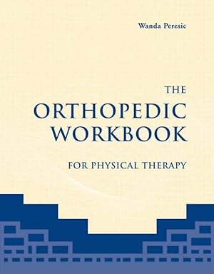 Bild des Verkufers fr Peresic, W: The Orthopedic Workbook for Physical Therapy zum Verkauf von moluna