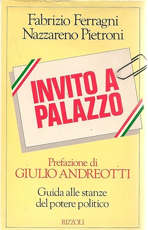 Seller image for INVITO A PALAZZO - FABRIZIOFERAGNI-NAZZARENO PIETRONI for sale by Libreria Peterpan