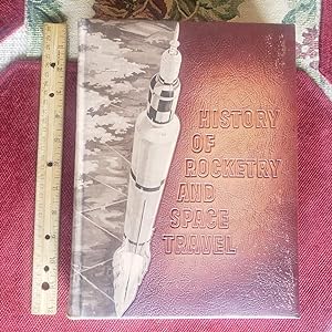 Seller image for HISTORY OF ROCKETRY AND SPACE TRAVEL. LIMITED EDITION. Original Illustrations By Harry H~K Lange. Introduction By Frederick C. Durant III for sale by Chris Fessler, Bookseller