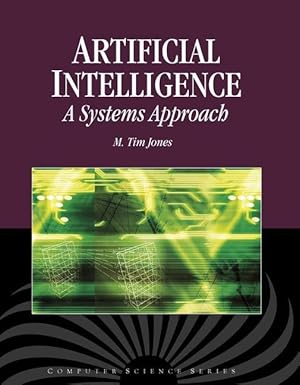 Bild des Verkufers fr Jones, M: Artificial Intelligence: A Systems Approach zum Verkauf von moluna