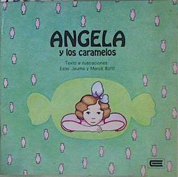 Immagine del venditore per Angela y los caramelos venduto da Almacen de los Libros Olvidados