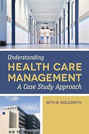 Bild des Verkufers fr Goldsmith, S: Understanding Health Care Management zum Verkauf von moluna