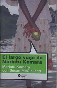 Seller image for El largo viaje de Mariatu Kamara for sale by Almacen de los Libros Olvidados