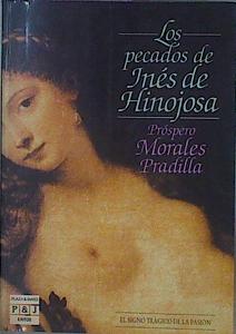 Immagine del venditore per Los Pecados De Ines De Hinojosa venduto da Almacen de los Libros Olvidados
