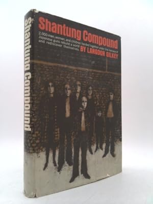 Image du vendeur pour Shantung Compound - The Story Of Men And Women Under Pressure mis en vente par ThriftBooksVintage